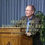Healing the Jewish-Christian Rift: Beyond our Wounded History with Dr. Ron Miller