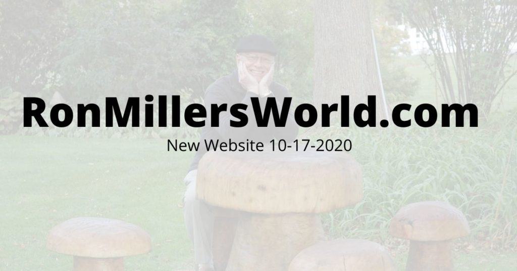 Ron Miller's World - New Website 2020